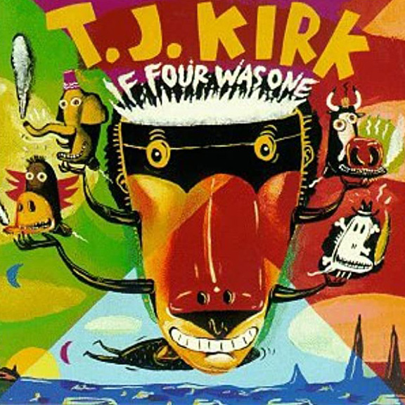 T.J. Kirk – If Four Was One